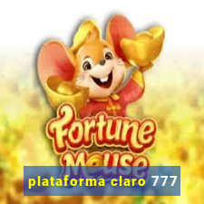 plataforma claro 777